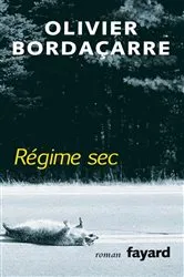 Book cover of Régime sec by Olivier Bordaçarre