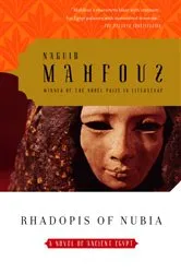 Book cover of Rhadopis of Nubia by Naguib Mahfouz