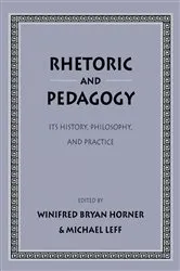 Book cover of Rhetoric and Pedagogy by Winifred Bryan Horner
