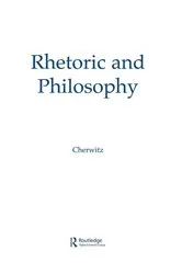 Book cover of Rhetoric and Philosophy by Richard A. Cherwitz