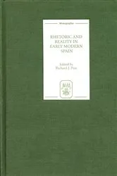 Book cover of Rhetoric and Reality in Early Modern Spain by Richard J. Pym