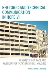 Book cover of Rhetoric and Technical Communication in HOPE VI by Christopher J. Morris