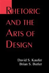Book cover of Rhetoric and the Arts of Design by David S. Kaufer
