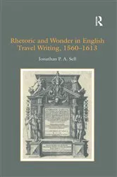 Book cover of Rhetoric and Wonder in English Travel Writing, 1560-1613 by Unknown