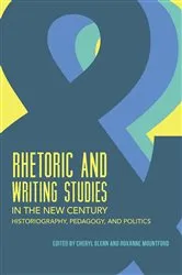 Book cover of Rhetoric and Writing Studies in the New Century by Cheryl Glenn
