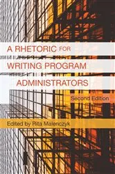 Book cover of Rhetoric for Writing Program Administrators 2e, A by Unknown