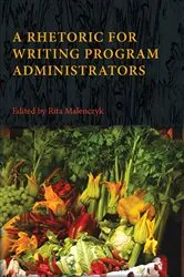 Book cover of Rhetoric for Writing Program Administrators, A by Rita Malenczyk