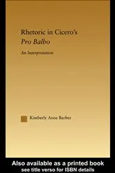 Book cover of Rhetoric in Cicero's Pro Balbo by Kimberly A. Barber