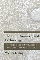 Book cover of Rhetoric, Romance, and Technology by Walter J. Ong