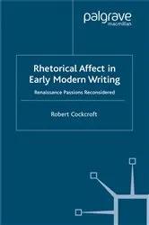 Book cover of Rhetorical Affect in Early Modern Writing by R. Cockcroft