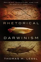 Book cover of Rhetorical Darwinism by Thomas M. Lessl