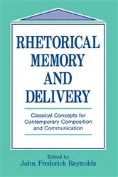 Book cover of Rhetorical Memory and Delivery by Unknown