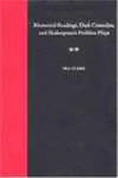 Book cover of Rhetorical Readings, Dark Comedies, and Shakespeare's Problem Plays by Ira Clark