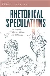 Book cover of Rhetorical Speculations by Scott Sundvall