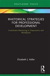 Book cover of Rhetorical Strategies for Professional Development by Elizabeth J. Keller