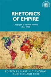 Book cover of Rhetorics of empire by Martin Thomas