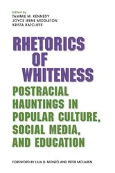 Book cover of Rhetorics of Whiteness by Tammie M Kennedy