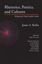 Book cover of Rhetorics, Poetics, and Cultures by James A. Berlin
