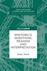 Book cover of Rhetoric's Questions, Reading and Interpretation by Peter Mack