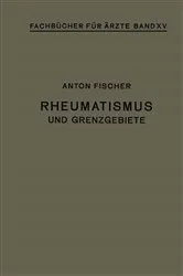 Book cover of Rheumatismus und Grenzgebiete by Anton Fischer