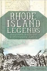 Book cover of Rhode Island Legends by M. E. Reilly-McGreen