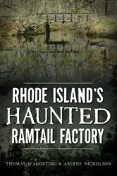 Book cover of Rhode Island's Haunted Ramtail Factory by Thomas D'Agostino