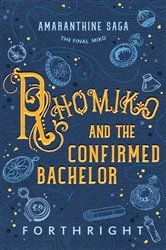Book cover of Rhomiko and the Confirmed Bachelor by Forthright