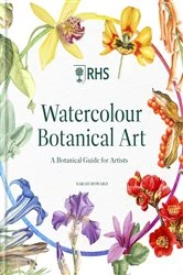 Book cover of RHS Watercolour Botanical Art by Sarah Howard