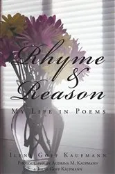 Book cover of Rhyme & Reason: My Life in Poems by Ilene Goff Kaufmann