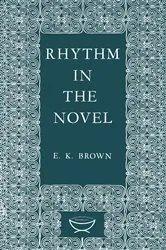 Book cover of Rhythm in the Novel by E.K. Brown