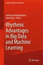 Book cover of Rhythmic Advantages in Big Data and Machine Learning by Anirban Bandyopadhyay