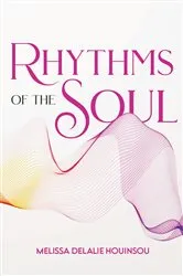 Book cover of Rhythms of the Soul by Mélissa Délalie Houinsou