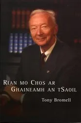Book cover of Rian mo Chos ar Ghaineamh an tSaoil by Tony Bromell