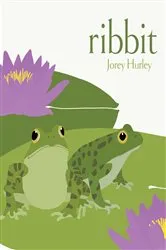 Book cover of Ribbit by Jorey Hurley