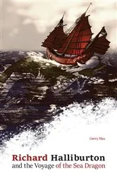 Book cover of Richard Halliburton and the Voyage of the Sea Dragon by Unknown