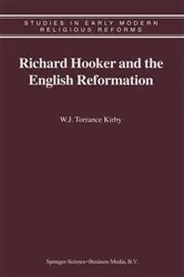 Book cover of Richard Hooker and the English Reformation by W.J. Kirby