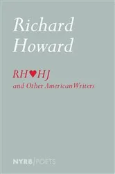 Book cover of Richard Howard Loves Henry James and Other American Writers by Richard Howard