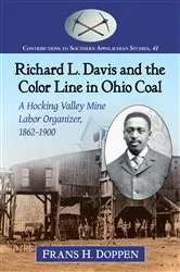Book cover of Richard L. Davis and the Color Line in Ohio Coal by Frans H. Doppen