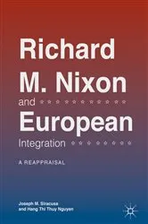 Book cover of Richard M. Nixon and European Integration by Joseph M. Siracusa