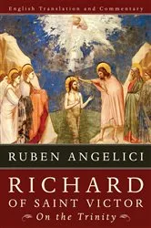 Book cover of Richard of Saint Victor, On the Trinity by Ruben Angelici