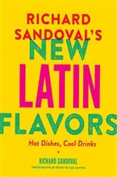 Book cover of Richard Sandoval's New Latin Flavors by Richard Sandoval