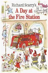 Book cover of Richard Scarry's A Day at the Fire Station by Huck Scarry