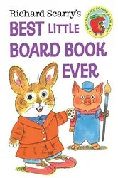 Book cover of Richard Scarry's Best Little Board Book Ever by Richard Scarry