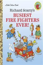 Book cover of Richard Scarry's Busiest Firefighters Ever! by Richard Scarry