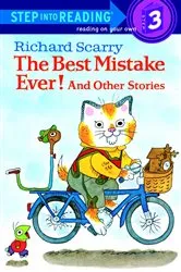 Book cover of Richard Scarry's The Best Mistake Ever! and Other Stories by Richard Scarry