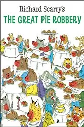 Book cover of Richard Scarry's The Great Pie Robbery by Richard Scarry