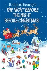 Book cover of Richard Scarry's The Night Before the Night Before Christmas! by Richard Scarry