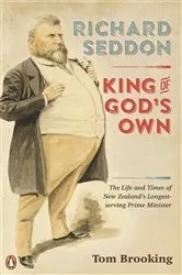 Book cover of Richard Seddon: King of God's Own by Tom Brooking