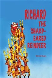 Book cover of Richard the Sharp-Eared Reindeer by Donald Kasen