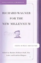 Book cover of Richard Wagner for the New Millennium by M. Bribitzer-Stull
